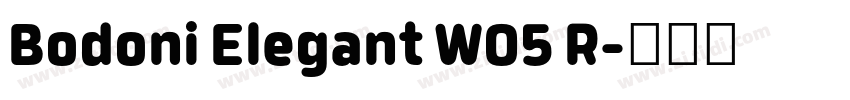 Bodoni Elegant W05 R字体转换 Bodoni Elegant W05 R字体转换